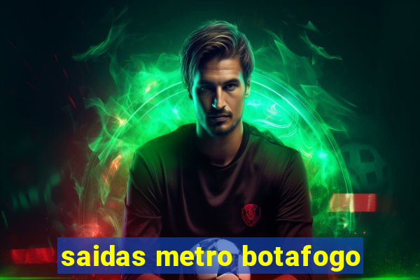 saidas metro botafogo